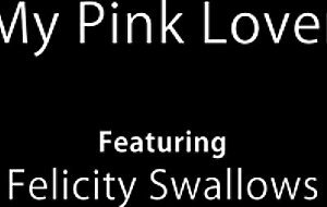 Nubiles, felicity swallows my pink lover